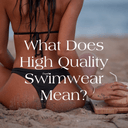 What Makes a Bikini High Quality? (And Why It Matters More Than You Think)